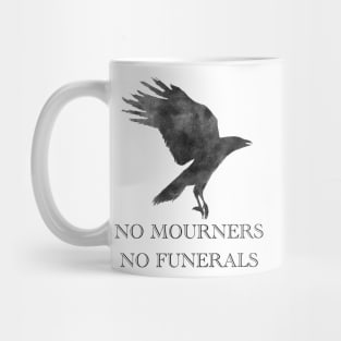 No Mourners No Funerals Mug